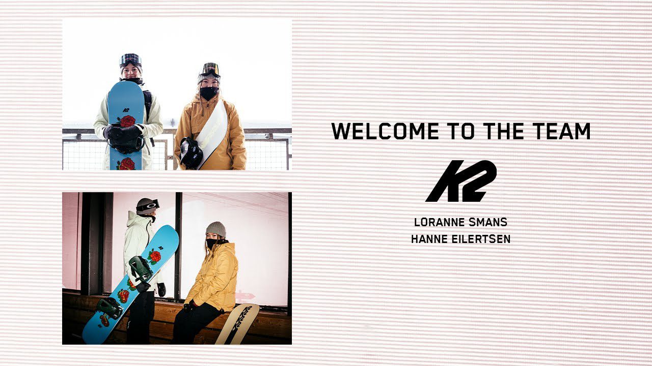 k2 2 - K2 Snowboarding Proudly Welcome Loranne Smans and Hanne Eilertsen to the Team