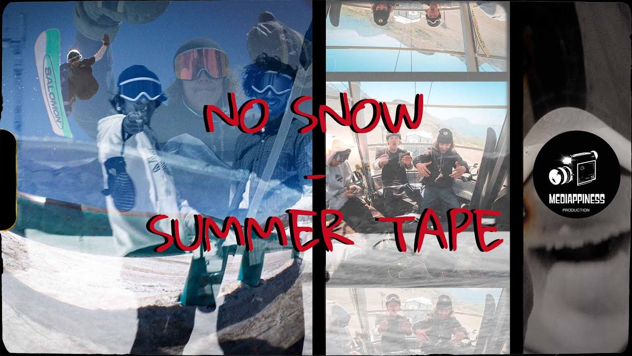 no snow - NO SNOW - SUMMER TAPE