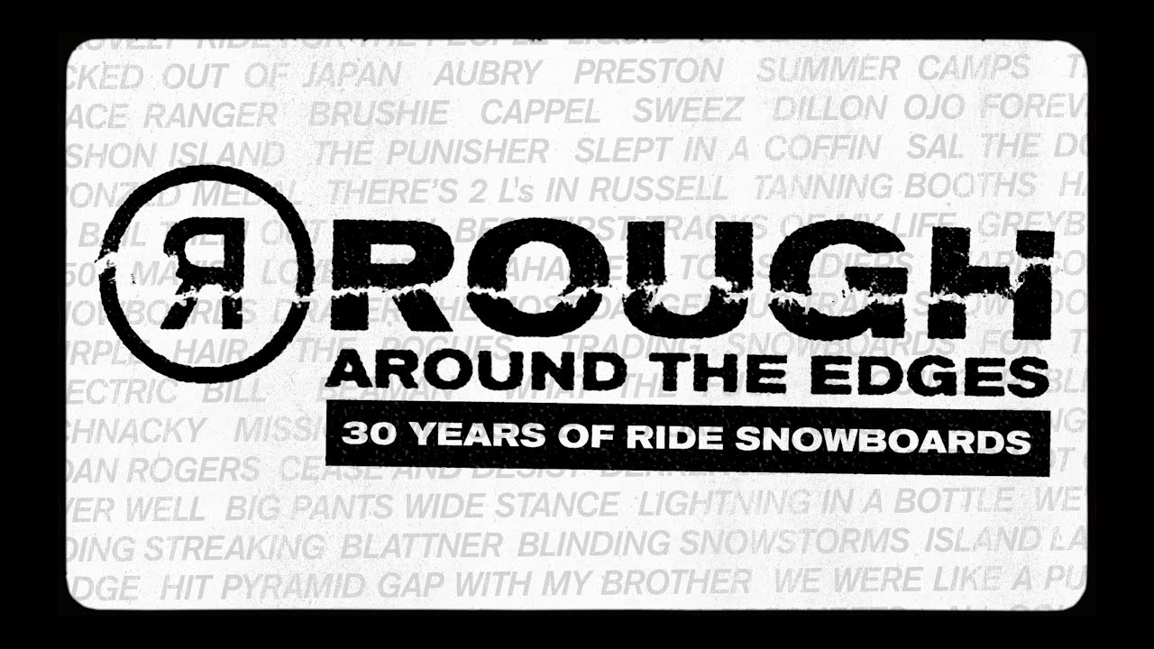ride - "Rough Around The Edges: 30 Years of RIDE Snowboards" Official Teaser