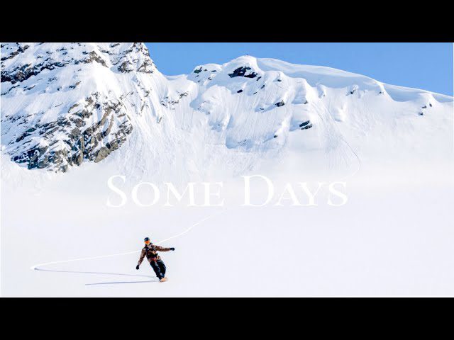 some days snowboarding down a mountain