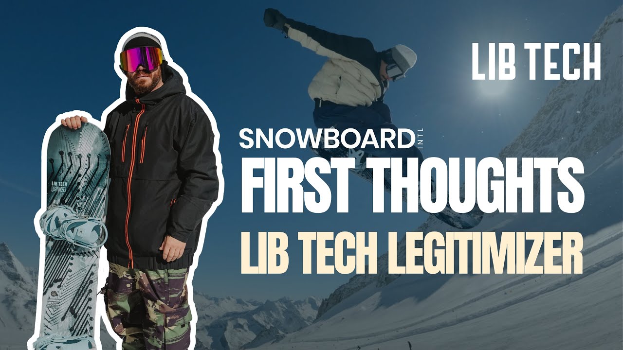 maxresdefault 6 - Lib Tech Legitimizer 24/25 - First Thoughts