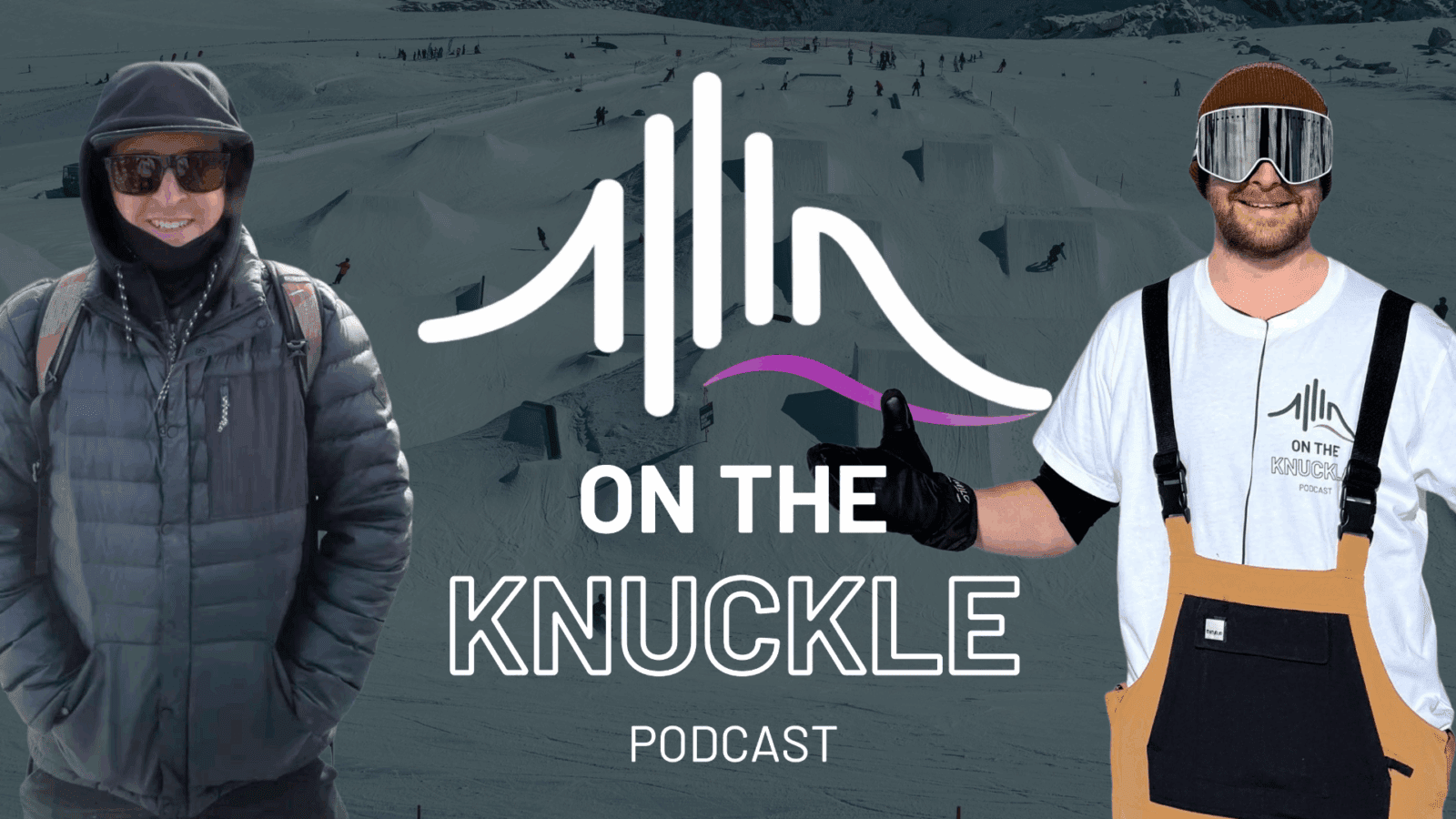 Untitled 1 web 1600x900 - ON THE KNUCKLE: SNOWBOARDING’S NEW PODCAST FROM INSIDE THE JUDGING BOOTH