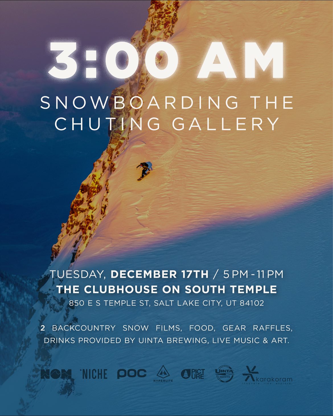 3:00 AM - SNOWBOARDING THE CHUTING GALLERY 3AM - 3:00 AM - SNOWBOARDING THE CHUTING GALLERY